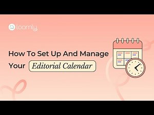 Loomly Courses: How To Set Up And Manage An Editorial Calendar