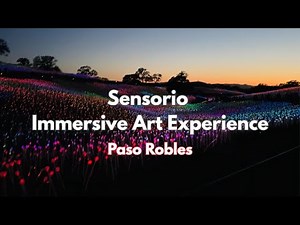Sensorio Immersive Art Exhibition- Paso Robles