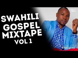 BEST OF SWAHILI GOSPEL MIX GOSPEL MIX 2023 DJ CJ 254 ,SIFAEL,BONNY,CHRISTINA SHUSHO CHRISTOP