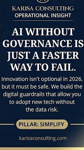 AI WITHOUT GOVERNANCE IS JUST A FASTER WAY TO FAIL | Karisa Consulting
