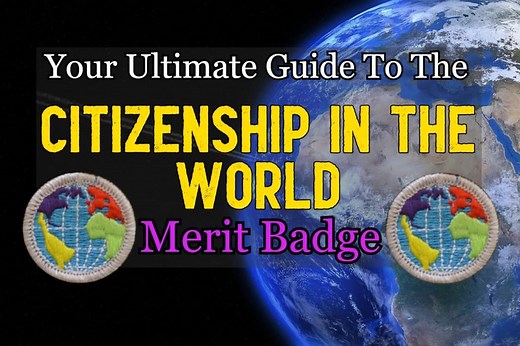 The Citizenship in the World Merit Badge: Your Ultimate Guide In 2025