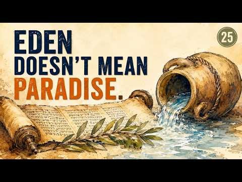 Eden Doesn't Mean Paradise: The Hebrew Word That Changes How You Read Genesis