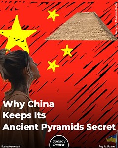 If you’ve never heard of Chinese pyramids, don’t be surprised: China isn’t too eager to advertise their existence. | Sunday Roast