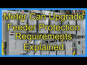 Meter Can Upgrade Feeder Protection Requirements Explained