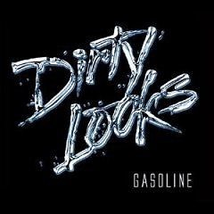 Dirty Looks - Gasoline