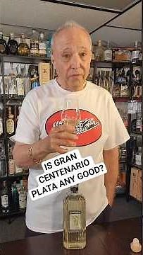 GRAN CENTENARIO PLATA... IS THIS GOOD OR NOT?