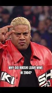 WHY DID RIKISHI LEAVE WWE IN 2004?
