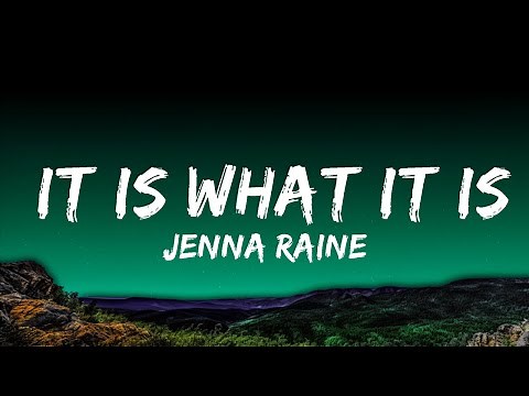 1 Hour | Jenna Raine - It Is What It Is - Lyrics Zone