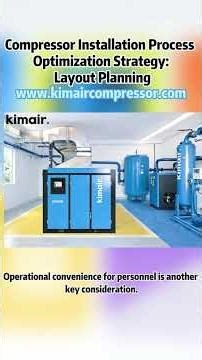 Compressor Installation Process Optimization Strategy: Layout Planning