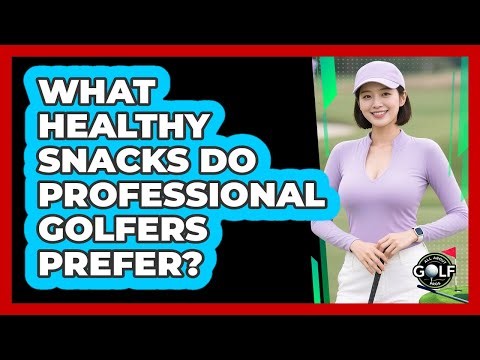 What Healthy Snacks Do Professional Golfers Prefer?