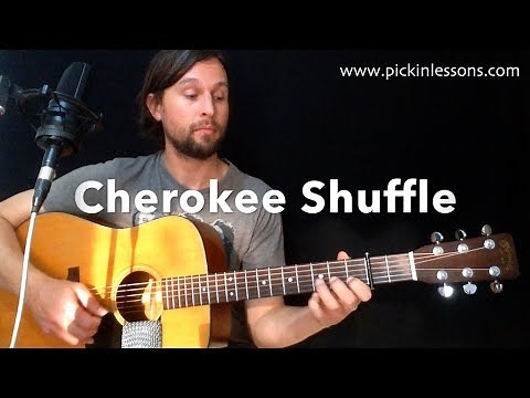 Cherokee Shuffle: Flatpicking Guitar Lesson