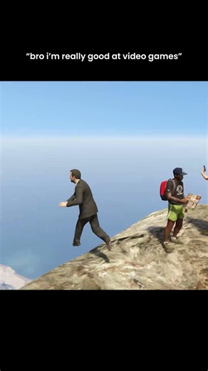 "bro I'm really good at video games"