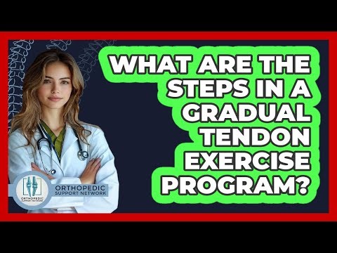 What Are The Steps In A Gradual Tendon Exercise Program?