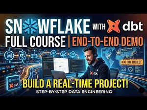 Snowflake with dbt Full Course | End-to-End Data Engineering Demo | Real-Time Project