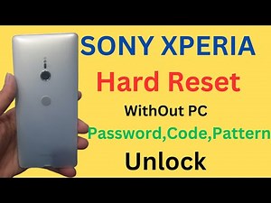 All Sony Xperia Hard Reset Without pc // Sony Xperia password, Code, Pattern Reset with Out PC