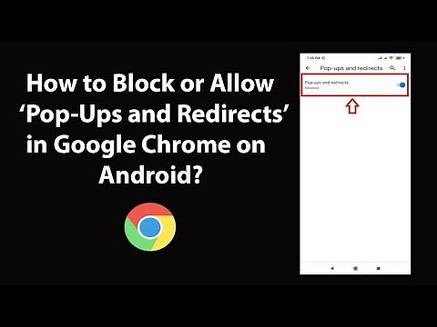 How to Block or Allow 'Pop-Ups and Redirects' in Google Chrome on Android?