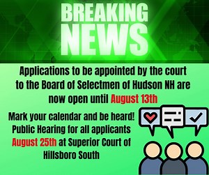 Breaking News the court has opened applications for candidates to be appointed to the Board of Selectmen. Deadline to file August 13 and Public Hearing August 25th. | Save Hudson, NH | Facebook