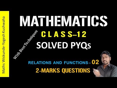 CLASS-12 Maths PYQs Relations and Functions/2-marks questions #maths #class12 #pyq