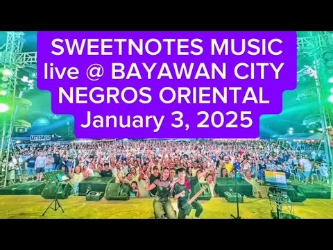 SWEETNOTES MUSIC 1ST GIG OF 2025 live at Bayawan City Negros Oriental January 3, 2025 (Part 2)