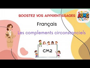 Français - Grammaire - Les compléments circonstanciels