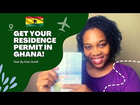 How To Get Your Residence Permit In GHANA! | Step By Step Guide