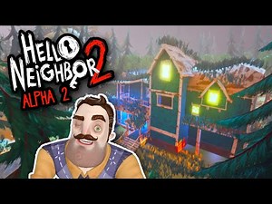 NEW FULL RELEASE!!! Hello Neighbor 2 Alpha 2