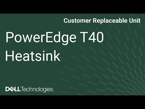 Dell PowerEdge T40: Remove/Install CPU and Heatsink