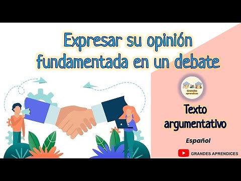 Expresar su opinión fundamentada en un debate - Texto argumentativo (descarga la clase)