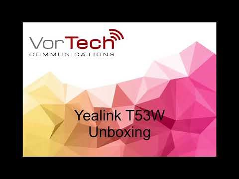 Yealink SIP-T53W Unboxing and Setup