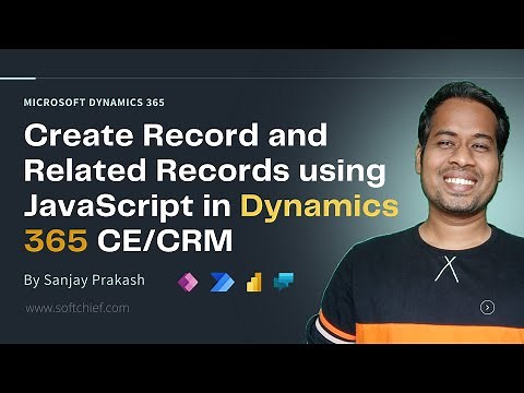 How to create Records and Related Records using JavaScript in Dynamics 365