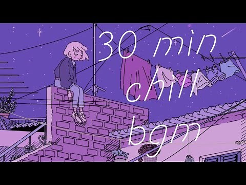 【夜に聴きたい30分耐久フリーBGM　CHILL、おしゃれ】Siesta