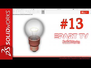 Solidworks Tutorial #13 | Light Bulb (Ampul)