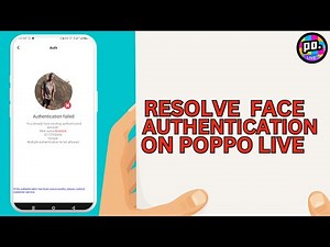 How to Resolve Face Authentication Problem On Poppo Live