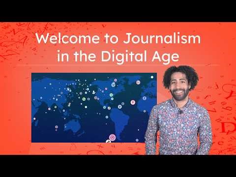 Welcome to Journalism in the Digital Age - What Is Journalism?