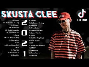 Skusta Clee Non Stop Songs 2021
