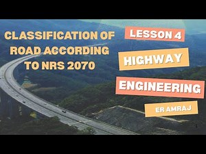 Classification of Road According to NRS 2070 | Administrative | Highway Engineering |lesson 4