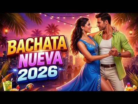 Bachata Mix 2026 - Flujo Musical Suave Para Bailar Relajado Y Conectar Mejor
