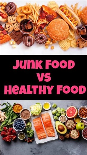 Junk Food vs Healthy Food