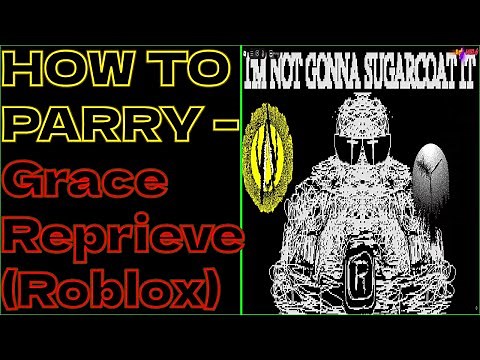 How to Parry in Grace: Reprieve Mode (Roblox) | Cómo hacer Parry en Grace: modo Reprieve (Roblox)