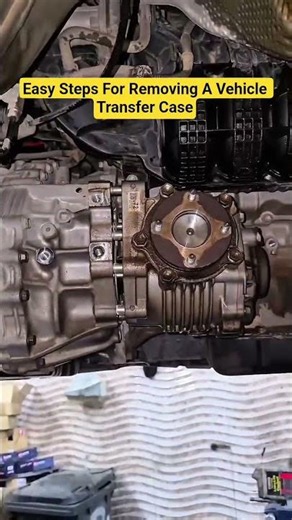 Easy Steps For Removing A Vehicle Transfer Case