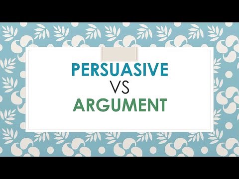 Persuasive vs argument