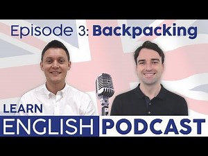 Learn English Podcast - Episode 3: Backpacking