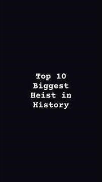 10 BIGGEST HEISTS IN HISTORY RANKED #top10 #countdown #robbery #heist