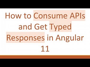 How to Consume APIs and Get Typed Responses in Angular 11