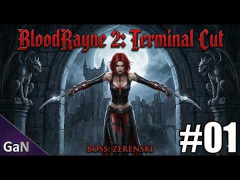 BloodRayne 2: Terminal Cut | Part 1: Zerenski's Mansion & Boss Fight vs. Zerenski
