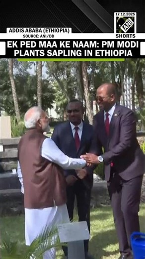 PM Modi plants sapling in Ethiopia Under ‘Ek Ped Maa Ke Naam’ Campaign
