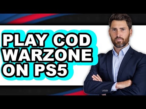 How to Play Cod Warzone on Ps5 - Full Guide