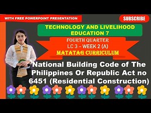TLE 7: Quarter 4- Week 2 _LC 3(A): NATIONAL BUILDING CODE OF THE PHILIPPINES OR REPUBLIC ACT 6451
