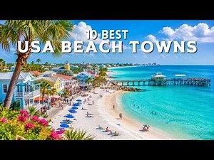 10 Best Beach Towns in the USA You NEED to Visit (Relaxing & Underrated!)