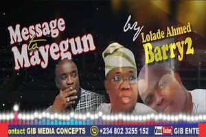 BOMBSHELL! MESSAGE TO MAYEGUN REGARDING AYINDE BARRISTER BY LOLADE AHMED BARRY 2. | Gib Entertainment